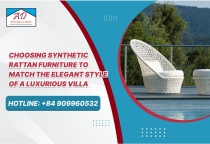 Choosing Synthetic Rattan Furniture to Match the Elegant Style of a Luxurious Villa