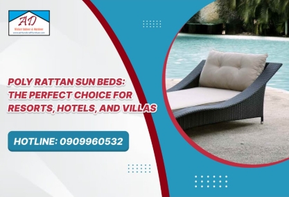 Poly Rattan Sun Beds: The Perfect Choice for Resorts, Hotels, and Villas Poly Rattan Sun Beds: The Perfect Choice for Resorts, Hotels, and Villas